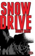 Snow Drive di Bobby Nash edito da Createspace Independent Publishing Platform