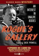 Rogue's Gallery: An Interest in Unalive Bodies edito da Radio Spirits(NJ)
