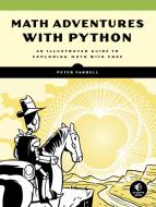 Math Adventures with Python di Peter Farrell edito da Random House LCC US