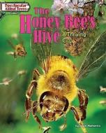 The Honey Bee's Hive: A Thriving City di Joyce L. Markovics edito da BEARPORT PUB CO INC