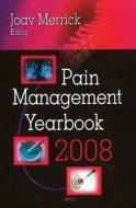Pain Management Yearbook 2008 edito da Nova Science Publishers Inc