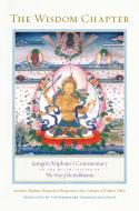The Wisdom Chapter: Jamgön Mipham's Commentary on the Ninth Chapter of the Way of the Bodhisattva di Jamgon Mipham edito da SNOW LION PUBN