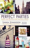 Perfect Parties di Linnea Johansson edito da Skyhorse Publishing