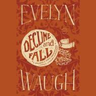 Decline and Fall di Evelyn Waugh edito da Hachette Audio