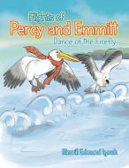 Flights Of Percy And Emmitt di Lynch Merrill Edmund Lynch edito da Xlibris US