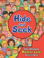 Hide and Seek the Ultimate Master Level Activity Book di Jupiter Kids edito da Jupiter Kids