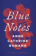 Blue Notes di Anne Cathrine Bomann edito da BOOKHUG PR