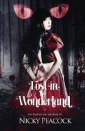 Lost in Wonderland di Nicky Peacock edito da EVERNIGHT TEEN