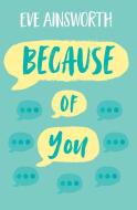 Because of You di Eve Ainsworth edito da Barrington Stoke