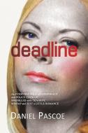 deadline di Daniel Pascoe edito da Austin Macauley Publishers