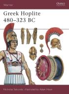 Greek Hoplite, 480-323 BC di Nick Sekunda edito da Bloomsbury Publishing PLC