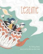 Teatime di Tiffany Stone edito da Simply Read Books