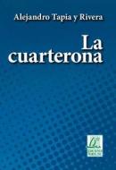 La Cuarterona di Alejandro Tapia Y. Rivera edito da Ediciones Norte