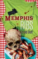 Memphis Ribs di Gerald Duff edito da Brash Books