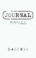 Journal: Volume 1 di LACONIC edito da Lightning Source Uk Ltd
