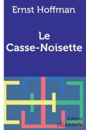 Le Casse-Noisette di Ernst Hoffman edito da Ligaran
