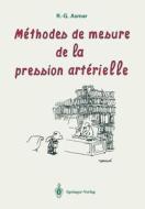Méthodes de mesure de la pression artérielle di R. G. Asmar edito da Springer Paris