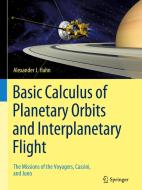 Basic Calculus Of Planetary Orbits And Interplanetary Flight di Alexander Hahn edito da Springer Nature Switzerland Ag