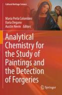 Analytical Chemistry for the Study of Paintings and the Detection of Forgeries edito da Springer International Publishing