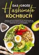 Das große Hashimoto Kochbuch di Carina Lehmann edito da Kochfanatiker Verlag
