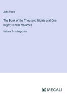 The Book of the Thousand Nights and One Night; In Nine Volumes di John Payne edito da Megali Verlag