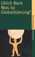 Was ist Globalisierung? di Ulrich Beck edito da Suhrkamp Verlag AG