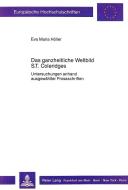 Das ganzheitliche Weltbild S.T. Coleridges di Eva Maria Höller-Cladders edito da Lang, Peter GmbH