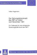 Der Zahlungsbilanzkredit des IWF an Indien vom November 1981 di Volker Hagemann edito da Lang, Peter GmbH