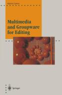 Multimedia and Groupware for Editing di Adelino Santos edito da Springer Berlin Heidelberg