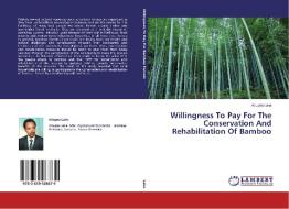 Willingness To Pay For The Conservation And Rehabilitation Of Bamboo di Adugna Lake edito da LAP Lambert Academic Publishing