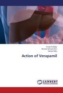 Action of Verapamil di Eman El-Bealy, Hanaa Fathy edito da LAP Lambert Academic Publishing