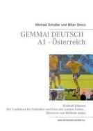 Gemma! Deutsch A1- Osterreich (fussball-edition) di Regents Professor of History Michael Schaller, Milan Sreco edito da Books On Demand
