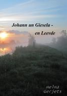 Johann un Giesela - en Leevde di Helma Gerjets edito da Books on Demand