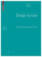 Design by Use di Uta Brandes, Sonja Stich, Miriam Wender edito da Birkhäuser Verlag GmbH
