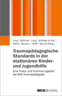 Traumapädagogische Standards in der stationären Kinder- und Jugendhilfe edito da Juventa Verlag GmbH