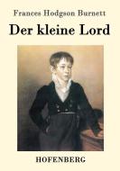 Der kleine Lord di Frances Hodgson Burnett edito da Hofenberg