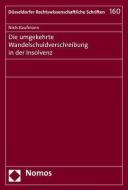 Die umgekehrte Wandelschuldverschreibung in der Insolvenz di Niels Kaufmann edito da Nomos Verlagsges.MBH + Co