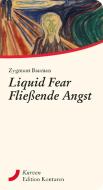 Liquid Fear - Fließende Angst di Zygmunt Bauman edito da Edition Konturen