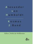 Kosmos Band 2 di Alexander Von Humboldt edito da Gröls Verlag