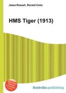 Hms Tiger (1913) di Jesse Russell, Ronald Cohn edito da Book On Demand Ltd.