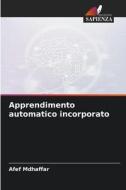 Apprendimento automatico incorporato di Afef Mdhaffar edito da Edizioni Sapienza