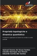Proprietà topologiche e dinamica quantistica di Samuel Soares de Souza Santos, Cláudio Henrique von Ehnert, Eduardo Corrêa Dos Santos edito da Edizioni Sapienza