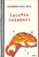 Escuela Kalahari di Alexander McCall Smith edito da Umbriel