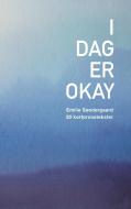 I dag er okay di Emilie Søndergaard edito da Books on Demand