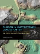 Burgen In Umstrittenen Landschaften di Stefan Magnussen edito da Sidestone Press