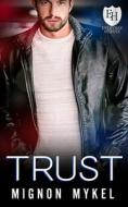 Trust di Mykel Mignon Mykel edito da Independently Published