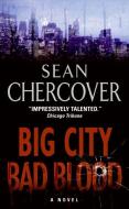 Big City, Bad Blood di Sean Chercover edito da HARPER TORCH