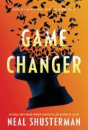 Game Changer di Neal Shusterman edito da HARPERCOLLINS