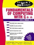 Schaum's Outline of Fundamentals of Computing with C++ di John Hubbard edito da McGraw-Hill Education