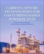 Carbon Capture Technologies for Gas-Turbine-Based Power Plants di Gohari Darabkhani edito da ELSEVIER